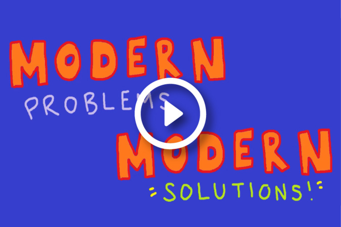 Modern Problems require Modern Solutions by Harvey Alice